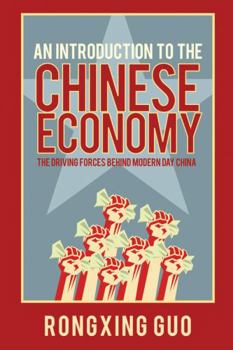 Hardcover An Introduction to the Chinese Economy: The Driving Forces Behind Modern Day China Book