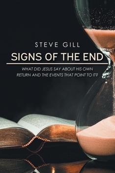 Paperback Signs of the End: What Did Jesus Say About His Own Return and the Events That Point to It? Book