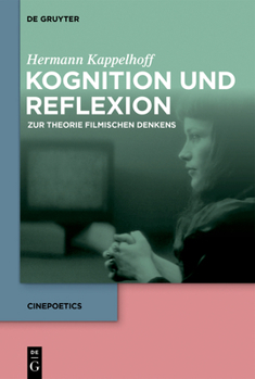 Hardcover Kognition Und Reflexion: Zur Theorie Filmischen Denkens [German] Book