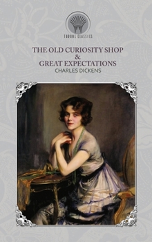 The Old Curiosity Shop & Great Expectations