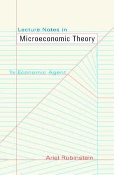 Paperback Lecture Notes in Microeconomic Theory: The Economic Agent Book