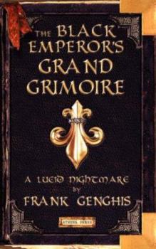 Paperback The Black Emperor's Grand Grimore: A Lucid Nightmare Book