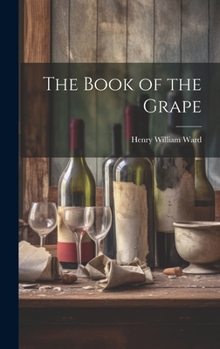 Hardcover The Book of the Grape Book