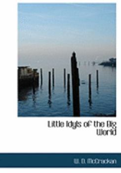 Paperback Little Idyls of the Big World [Large Print] Book