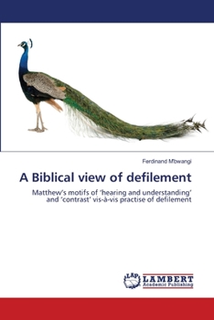 Paperback A Biblical view of defilement Book