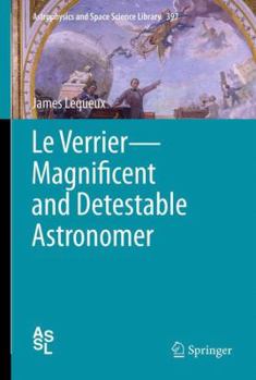 Hardcover Le Verrier--Magnificent and Detestable Astronomer [French] Book