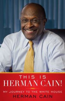 Hardcover This Is Herman Cain!: My Journey to the White House Book
