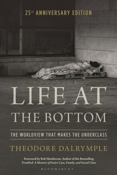Paperback Life at the Bottom: The Worldview That Makes the Underclass 25th Anniversary Edition Book