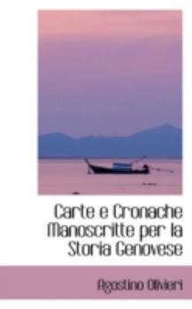 Paperback Carte E Cronache Manoscritte Per La Storia Genovese Book