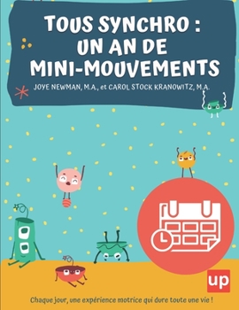 Paperback Tous synchro: un an de Mini-mouvements [French] Book