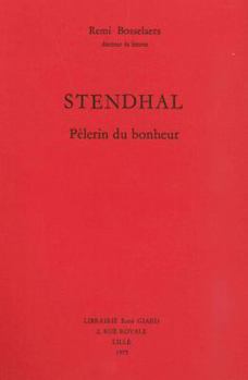 Paperback Stendhal, Pelerin Du Bonheur [French] Book
