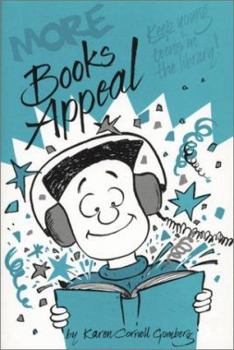 More Books Appeal: Keep Young Teens in the Library (Books Appeal To...)
