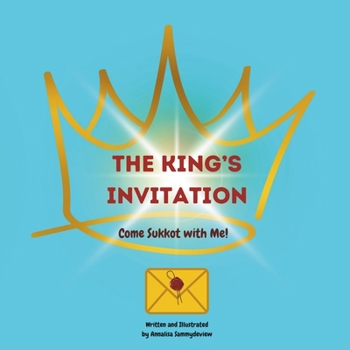 Paperback The King's Invitation: Come Sukkot with Me! Book