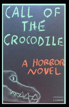 Call of the Crocodile - Book  of the Horror's Call