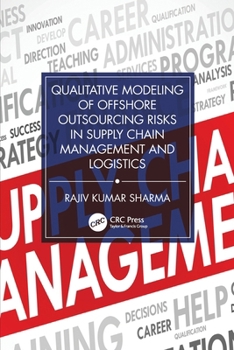 Paperback Qualitative Modeling of Offshore Outsourcing Risks in Supply Chain Management and Logistics Book