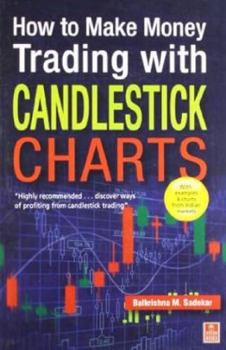 Paperback How to Make Money Trading with Candelstick Charts [Dec 01, 2011] Sadekar, Balkrishna M. Book