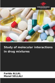 Paperback Study of molecular interactions in drug mixtures Book