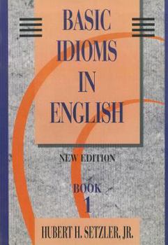 Paperback Basic Idioms in English, Book 1 Book