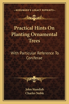 Paperback Practical Hints On Planting Ornamental Trees: With Particular Reference To Coniferae Book
