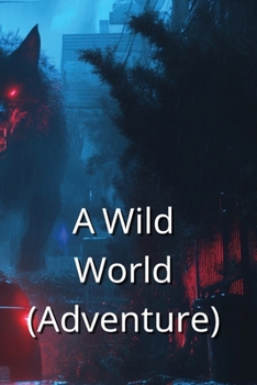 Paperback A Wild World (Adventure) Book