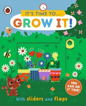 Paperback It's Time to... Grow It!: You can do it too, with sliders and flaps Book