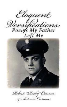 Paperback Eloquent Versifications: Poems My Father Left Me Book
