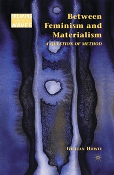 Paperback Between Feminism and Materialism: A Question of Method Book