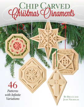 Chip Carved Christmas Ornaments
