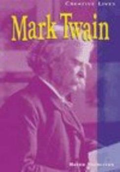 Hardcover Creative Lives: Mark Twain (Creative Lives) Book