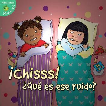 Library Binding ?chisss! ?qu? Es Ese Ruido?: Shh! What's That Sound? [Spanish] Book