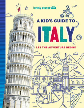 Paperback Lonely Planet Kids a Kid's Guide to Italy: Unlock the Magic of Travel Discover Secret & Surprising Places Packed with Amazing Facts, Top Spots & Vibra Book
