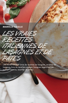 Paperback Les Vraies Recettes Italiennes de Lasagnes Et de P?tes [French] Book