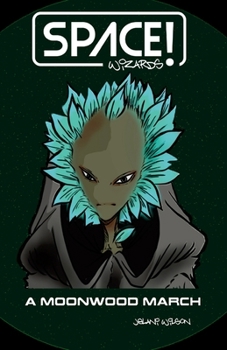 Paperback Space Wizards!: A Moonwood March Book