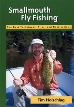 Paperback Smallmouth Fly Fishing: The Best Techniques, Flies And Destinations Book