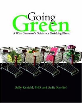 Paperback Going Green: A Wise Consumer's Guide to a Shrinking Planet Book