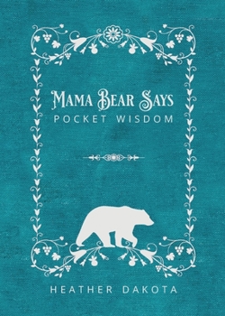 Paperback Mama Bear Says Pocket Wisdom Book