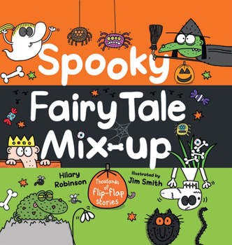 Hardcover Spooky Fairy Tale Mix-Up: Hundreds of Flip-Flap Stories Book