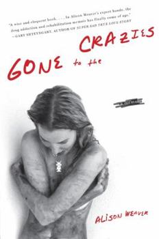 Paperback Gone to the Crazies: A Memoir Book