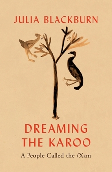 Hardcover Dreaming the Karoo: A People Called the /Xam Book