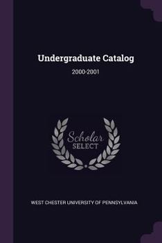 Paperback Undergraduate Catalog: 2000-2001 Book