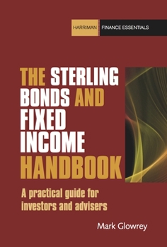 Paperback The Sterling Bonds and Fixed Income Handbook: A Practical Guide for Investors and Advisers Book