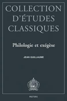 Paperback Philologie Et Exegese: Trente-Cinq Annees d'Etudes Nervaliennes [French] Book