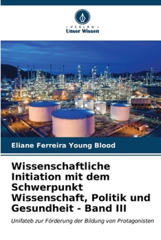 Paperback Wissenschaftliche Initiation mit dem Schwerpunkt Wissenschaft, Politik und Gesundheit - Band III [German] Book