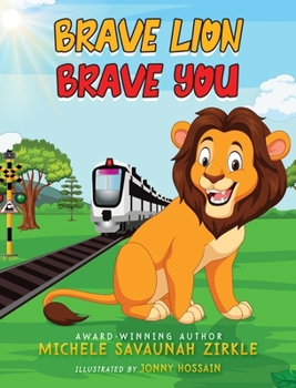 Hardcover Brave Lion. Brave You. Book