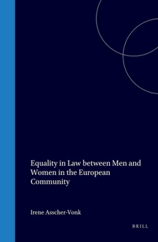 Hardcover Equality in Law Between Men and Women in the European Community: Netherlands Book