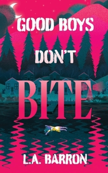 Good Boys Don't Bite