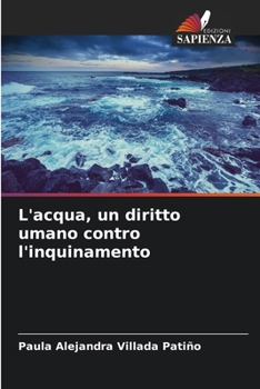 Paperback L'acqua, un diritto umano contro l'inquinamento [Italian] Book