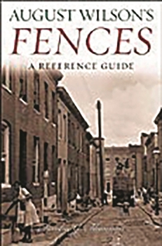 Hardcover August Wilson's Fences: A Reference Guide Book
