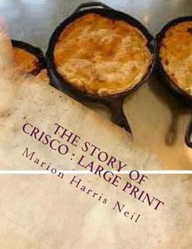 The Story of Crisco : Large Print