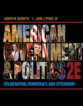 Paperback American Government and Politics: Deliberation, Democracy, and Citizenship Book